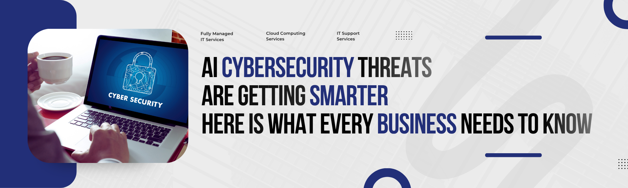 You are currently viewing AI Cybersecurity Threats Are Getting Smarter. Here Is What Every Business Needs to Know.